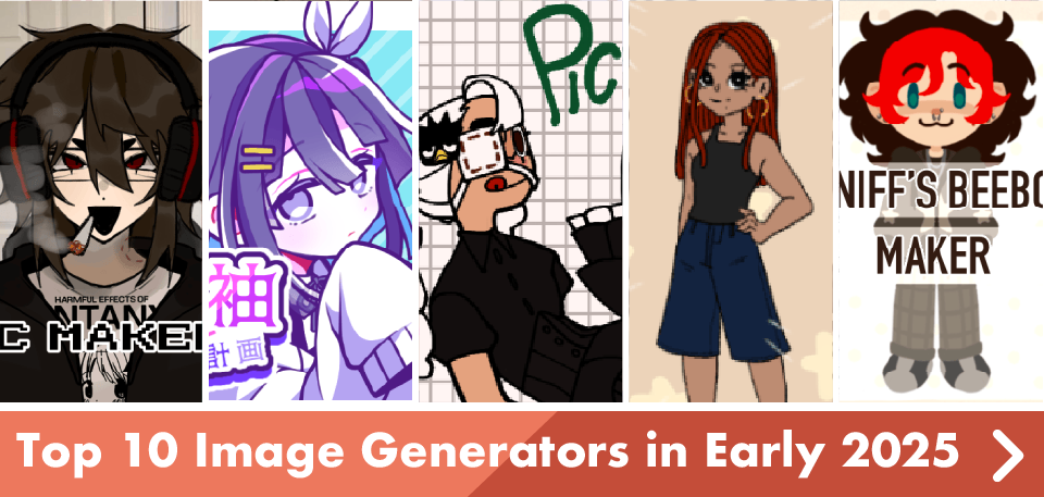 Picrew Compact Top 10 Image Generators in Early 2025