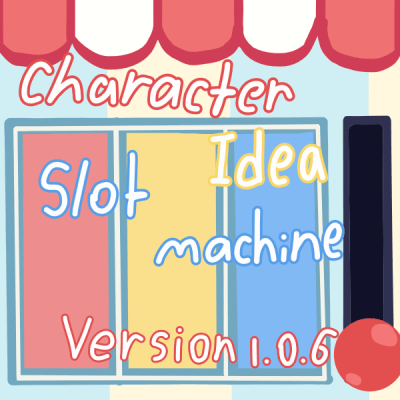 Character Idea Slot Machine!